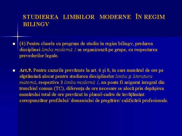 STUDIEREA LIMBILOR MODERNE ÎN REGIM BILINGV n (4) Pentru clasele cu program de studiu