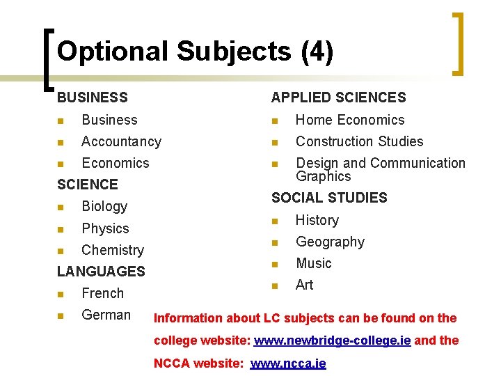 Optional Subjects (4) BUSINESS APPLIED SCIENCES n Business n Home Economics n Accountancy n