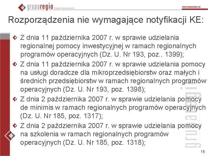 Rozporządzenia nie wymagające notyfikacji KE: Z dnia 11 października 2007 r. w sprawie udzielania