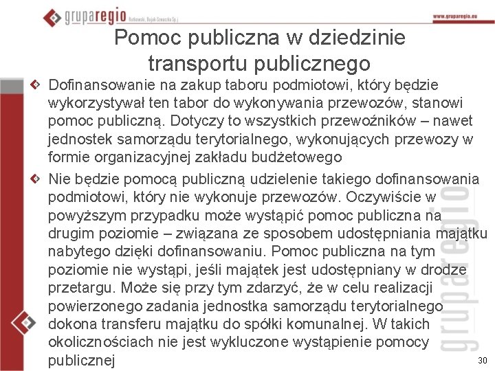 Pomoc publiczna w dziedzinie transportu publicznego Dofinansowanie na zakup taboru podmiotowi, który będzie wykorzystywał