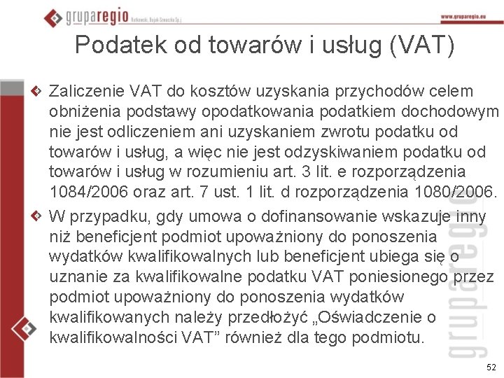 Podatek od towarów i usług (VAT) Zaliczenie VAT do kosztów uzyskania przychodów celem obniżenia