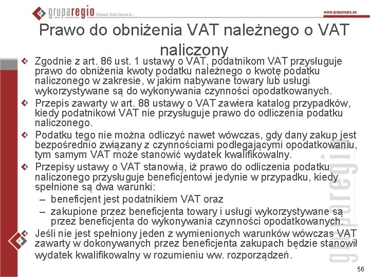 Prawo do obniżenia VAT należnego o VAT naliczony Zgodnie z art. 86 ust. 1