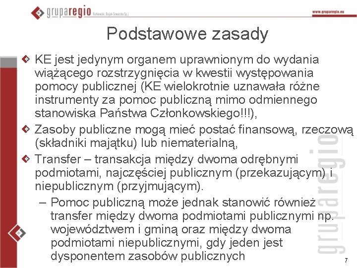 Podstawowe zasady KE jest jedynym organem uprawnionym do wydania wiążącego rozstrzygnięcia w kwestii występowania