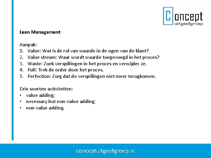 Lean Management Aanpak: 1. Value: Wat is de rol van waarde in de ogen