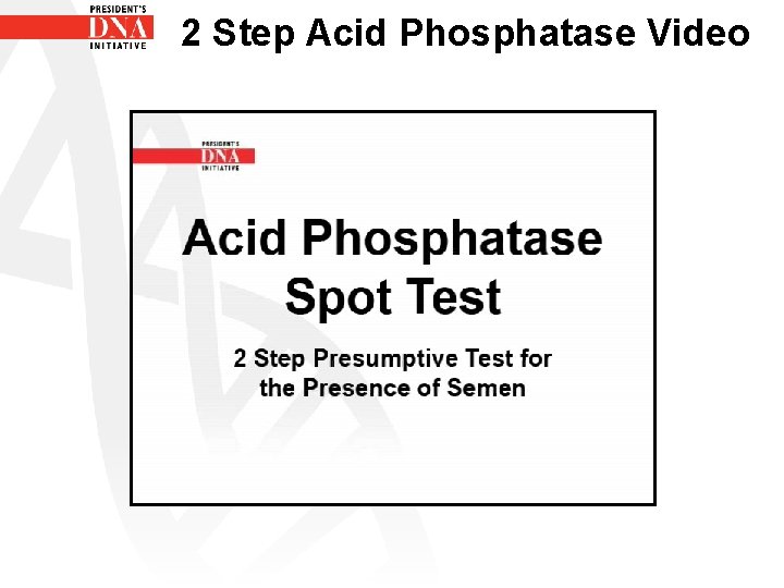 2 Step Acid Phosphatase Video 