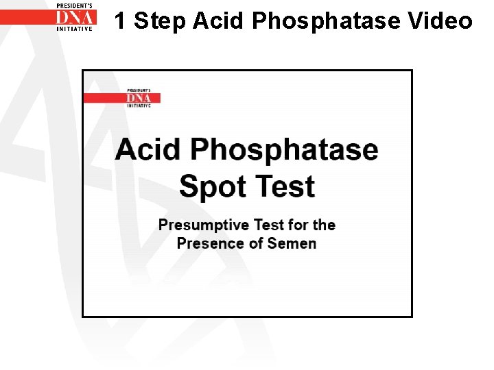 1 Step Acid Phosphatase Video 