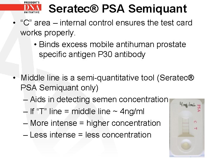Seratec® PSA Semiquant • “C” area – internal control ensures the test card works