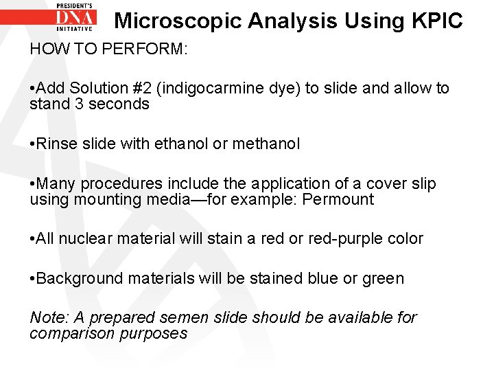 Microscopic Analysis Using KPIC HOW TO PERFORM: • Add Solution #2 (indigocarmine dye) to