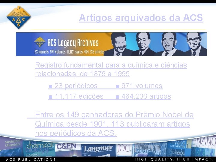 Artigos arquivados da ACS Registro fundamental para a química e ciências relacionadas, de 1879