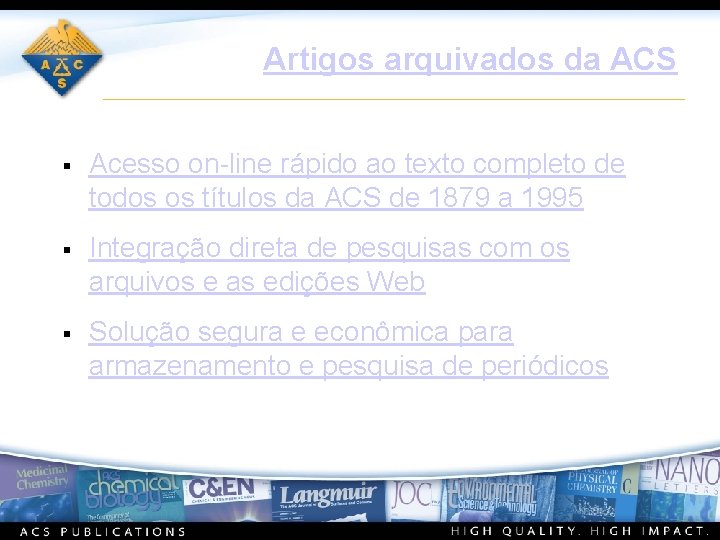 Artigos arquivados da ACS § Acesso on-line rápido ao texto completo de todos os