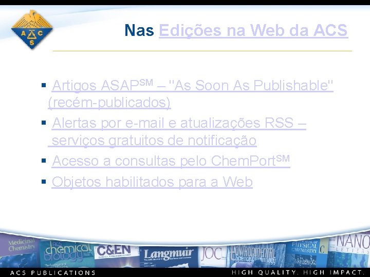Nas Edições na Web da ACS § Artigos ASAPSM – "As Soon As Publishable"