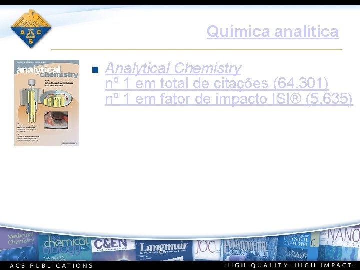 Química analítica n Analytical Chemistry nº 1 em total de citações (64. 301) nº