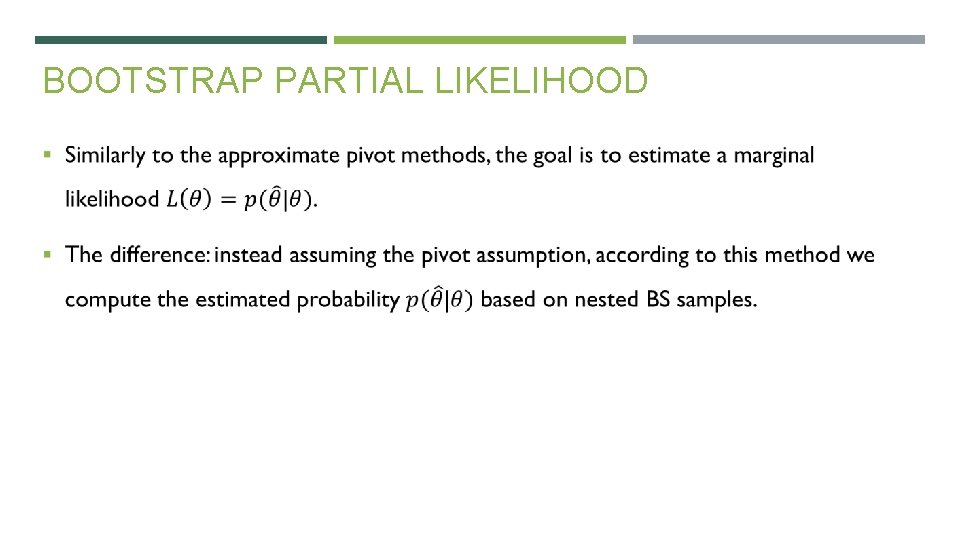 BOOTSTRAP PARTIAL LIKELIHOOD 