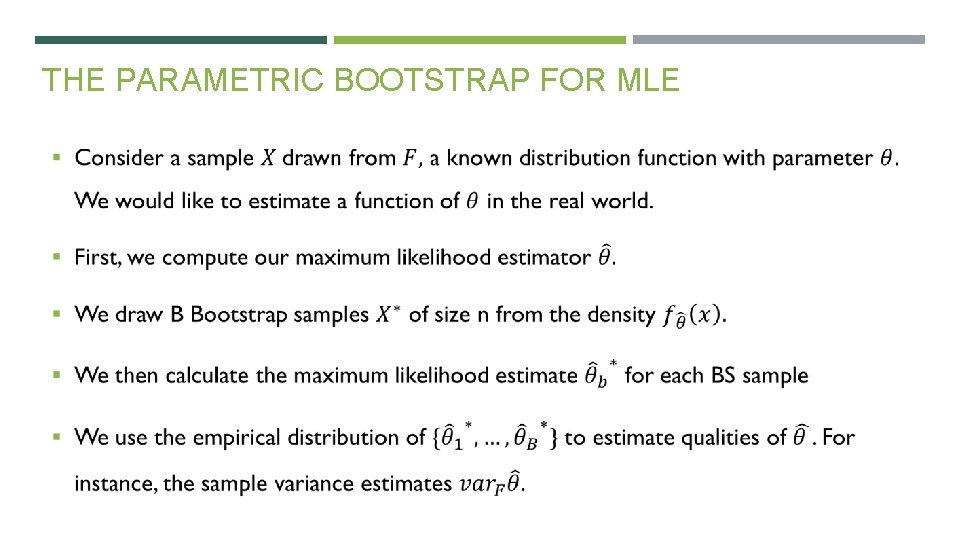 THE PARAMETRIC BOOTSTRAP FOR MLE 