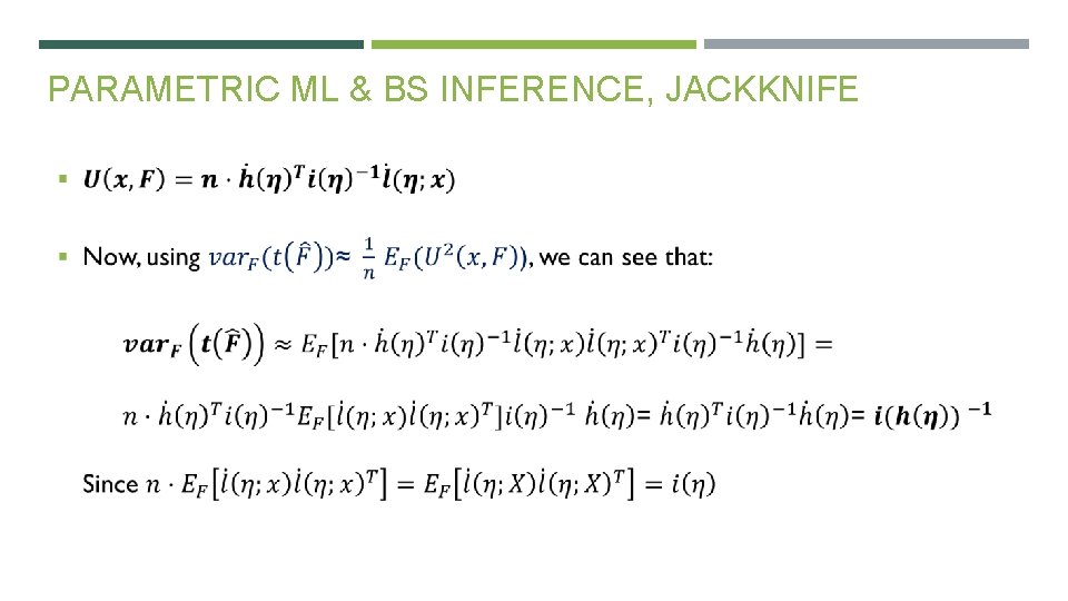 PARAMETRIC ML & BS INFERENCE, JACKKNIFE 