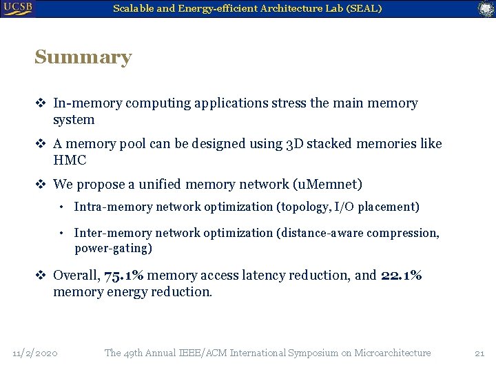 Scalable and Energy-efficient Architecture Lab (SEAL) Summary v In-memory computing applications stress the main