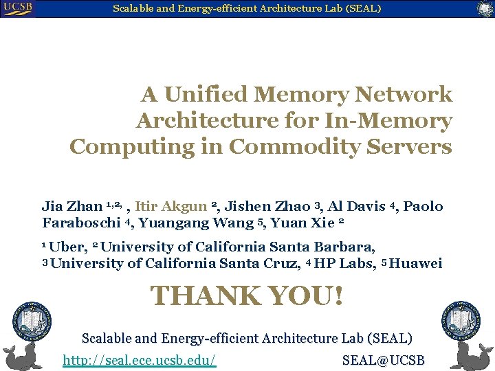 Scalable and Energy-efficient Architecture Lab (SEAL) A Unified Memory Network Architecture for In-Memory Computing