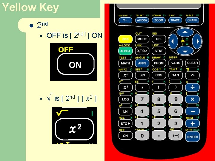 Yellow Key l 2 nd § OFF is [ 2 nd ] [ ON