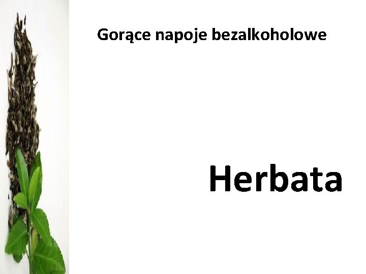 Gorące napoje bezalkoholowe Herbata 