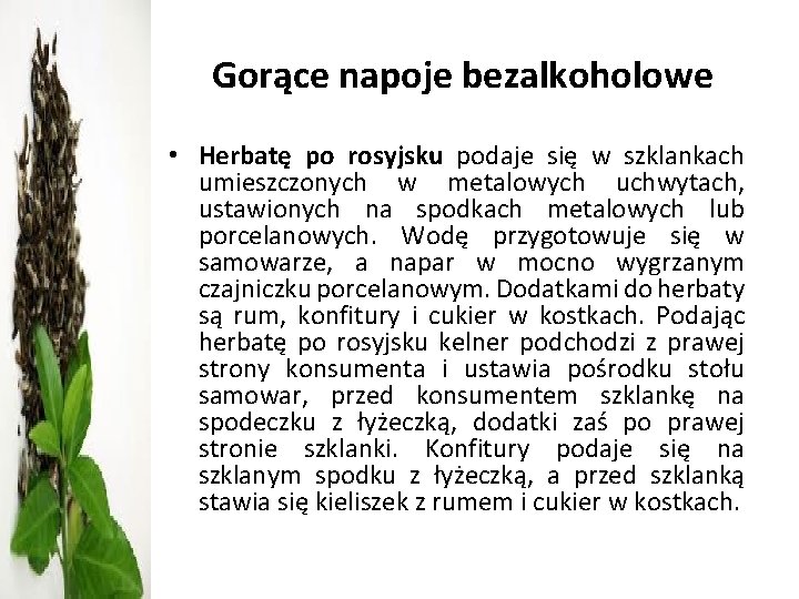 Gorące napoje bezalkoholowe • Herbatę po rosyjsku podaje się w szklankach umieszczonych w metalowych