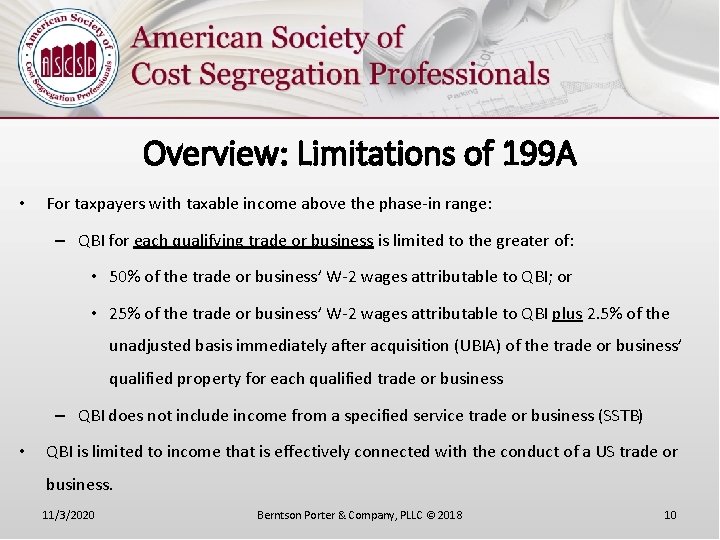 Overview: Limitations of 199 A • For taxpayers with taxable income above the phase-in