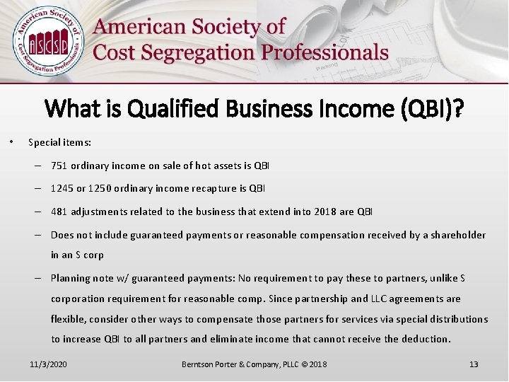 What is Qualified Business Income (QBI)? • Special items: – 751 ordinary income on