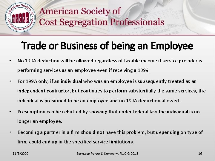Trade or Business of being an Employee • No 199 A deduction will be