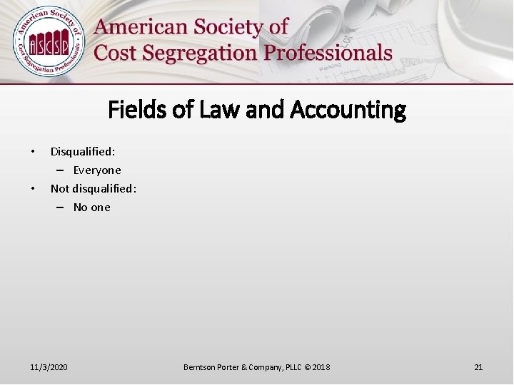 Fields of Law and Accounting • • Disqualified: – Everyone Not disqualified: – No