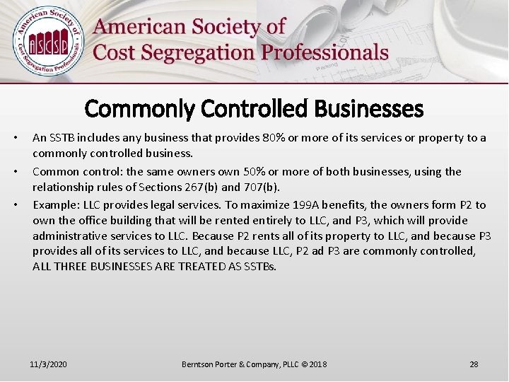 Commonly Controlled Businesses • • • An SSTB includes any business that provides 80%