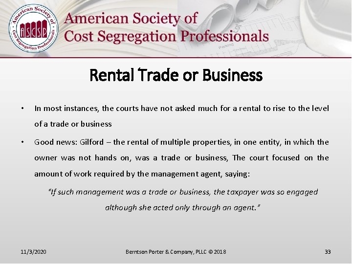 Rental Trade or Business • In most instances, the courts have not asked much