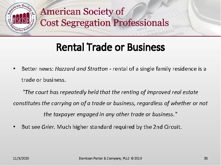 Rental Trade or Business • Better news: Hazzard and Stratton - rental of a