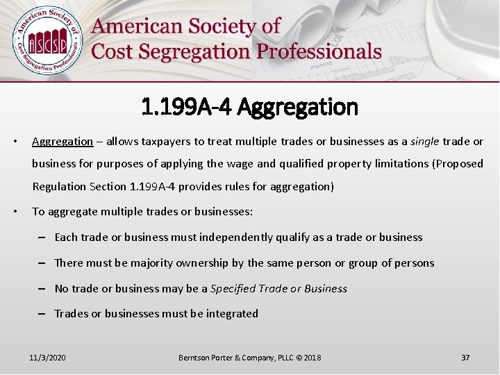 1. 199 A-4 Aggregation • Aggregation – allows taxpayers to treat multiple trades or