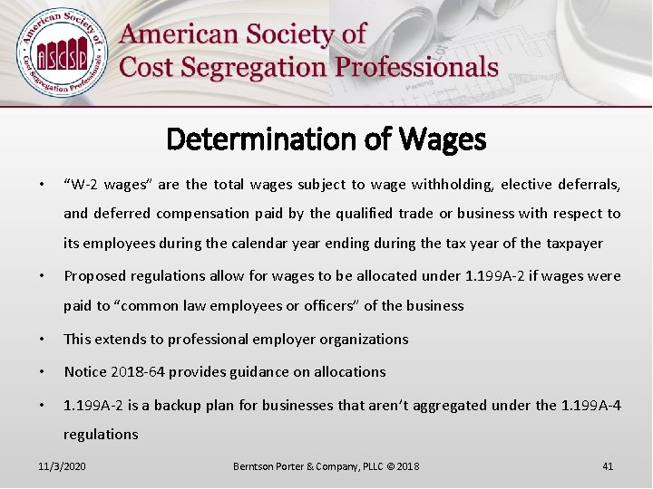 Determination of Wages • “W-2 wages” are the total wages subject to wage withholding,