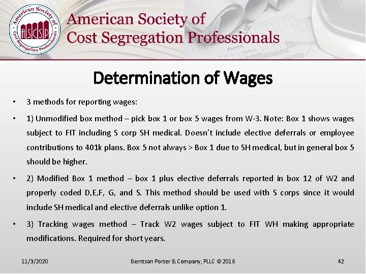 Determination of Wages • 3 methods for reporting wages: • 1) Unmodified box method