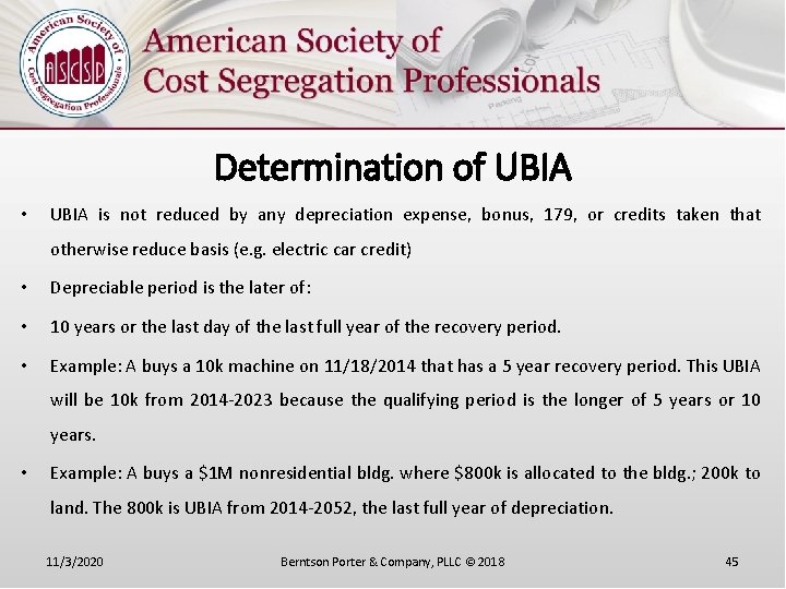 Determination of UBIA • UBIA is not reduced by any depreciation expense, bonus, 179,