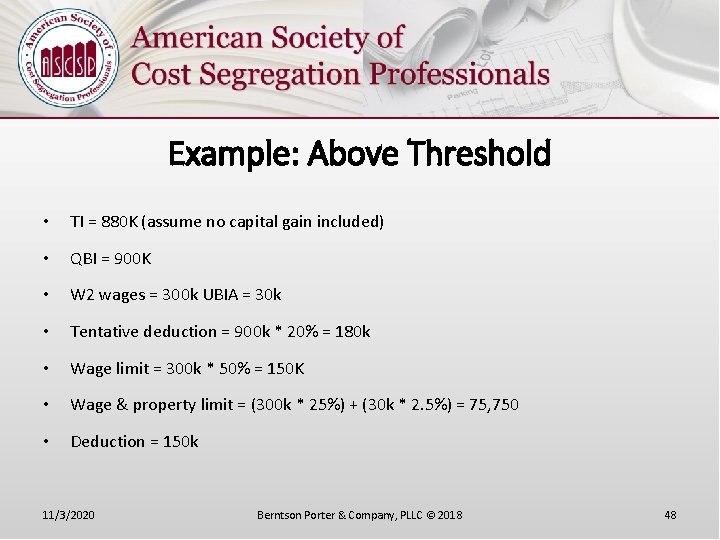 Example: Above Threshold • TI = 880 K (assume no capital gain included) •