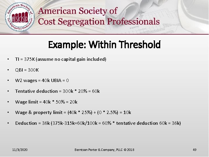 Example: Within Threshold • TI = 375 K (assume no capital gain included) •
