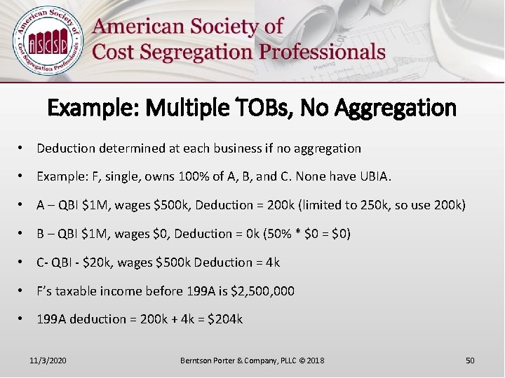Example: Multiple TOBs, No Aggregation • Deduction determined at each business if no aggregation