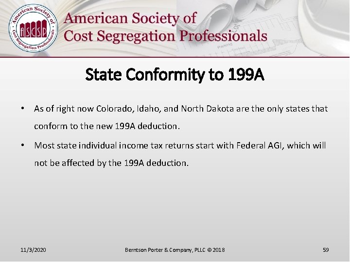 State Conformity to 199 A • As of right now Colorado, Idaho, and North