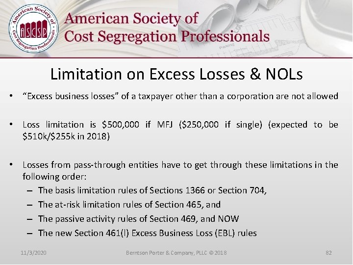 Limitation on Excess Losses & NOLs • “Excess business losses” of a taxpayer other