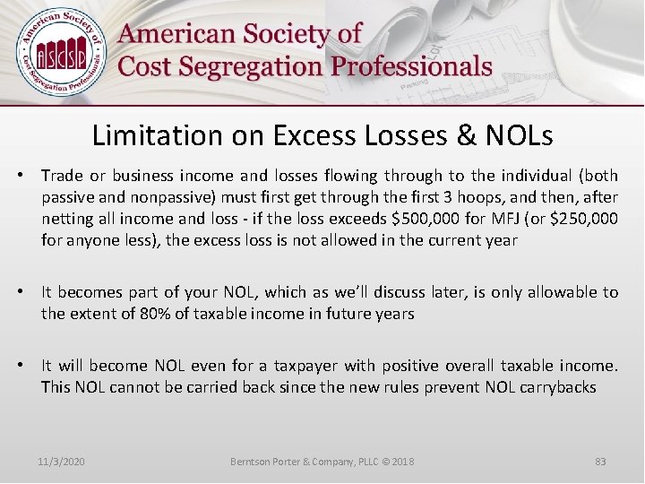 Limitation on Excess Losses & NOLs • Trade or business income and losses flowing