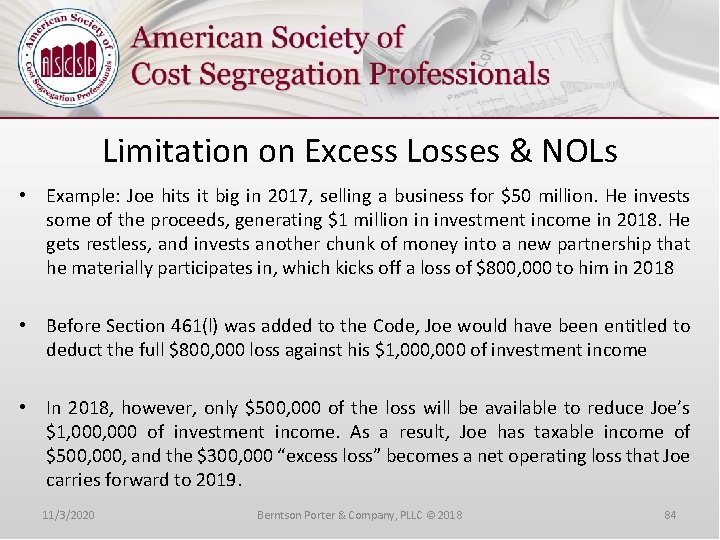 Limitation on Excess Losses & NOLs • Example: Joe hits it big in 2017,