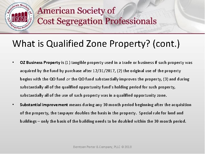 What is Qualified Zone Property? (cont. ) • OZ Business Property is (1) tangible