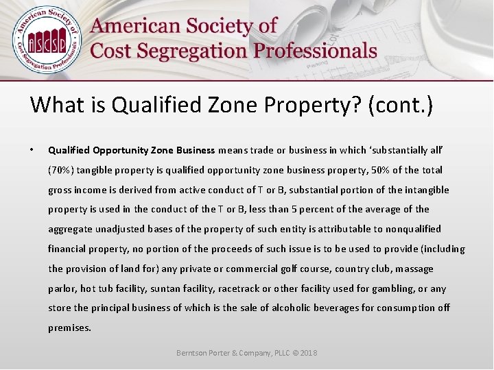 What is Qualified Zone Property? (cont. ) • Qualified Opportunity Zone Business means trade