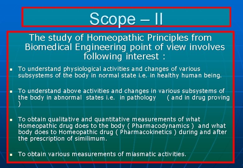 Scope – II The study of Homeopathic Principles from Biomedical Engineering point of view