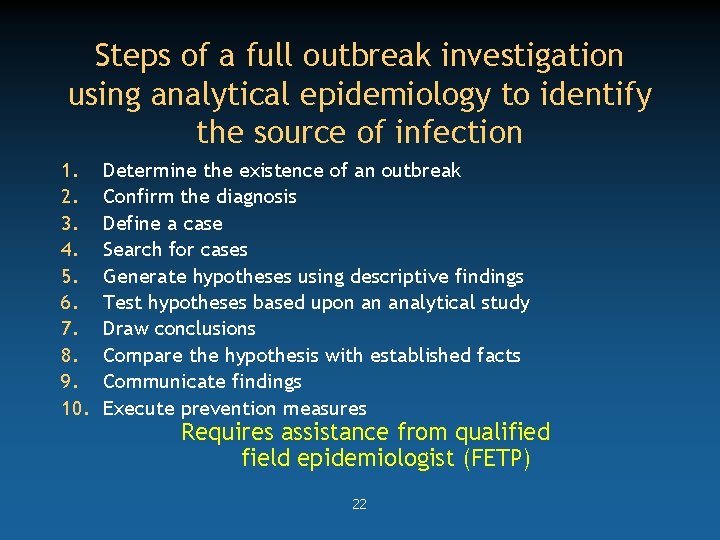 Steps of a full outbreak investigation using analytical epidemiology to identify the source of