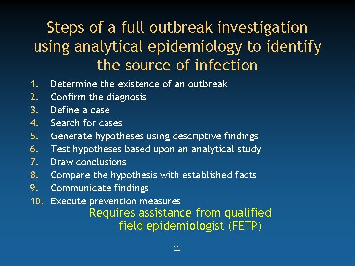 Steps of a full outbreak investigation using analytical epidemiology to identify the source of
