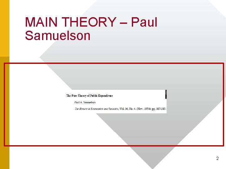 MAIN THEORY – Paul Samuelson 2 