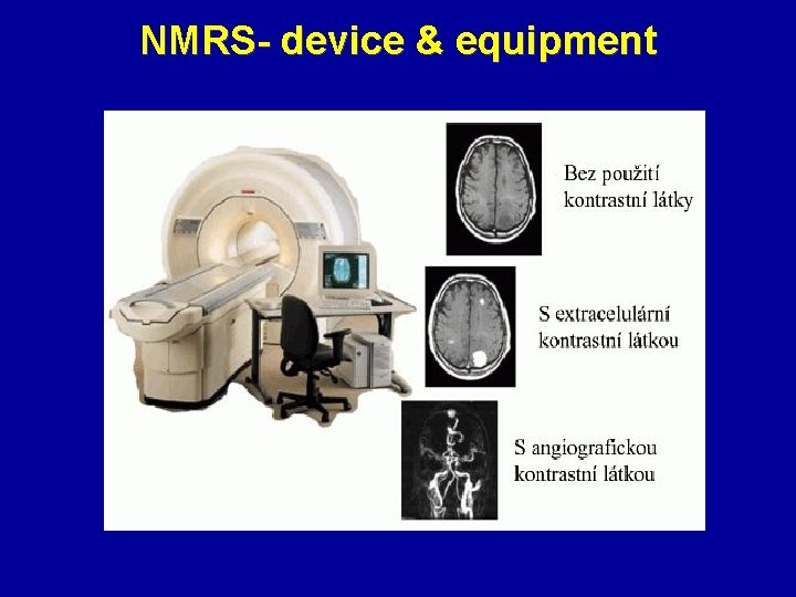 NMRS- device & equipment 