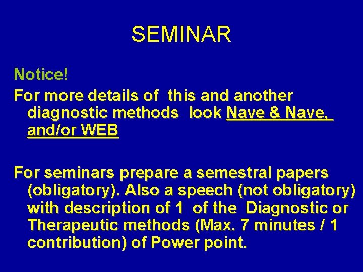 SEMINAR Notice! For more details of this and another diagnostic methods look Nave &